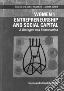 Women Entrepreneurship and Social Capital libro in lingua di Aaltio Iiris (EDT), Kyro Paula, Sundin Elisabeth