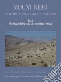 Mount Nebo, an Archaeological Survey of the Region libro in lingua di Mortensen Peder, Thuesen Ingolf, Mortensen Inge Demant