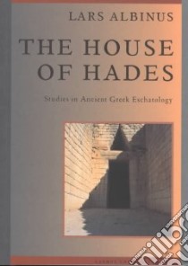 The House of Hades libro in lingua di Albinus Lars