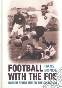 Football With the Foe libro in lingua di Bonde Hans, Frei Martin (CON)