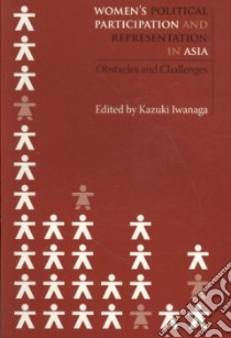 Women's Political Participation and Representation in Asia libro in lingua di Iwanaga Kazuki (EDT)