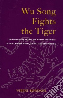 Wu Song Fights the Tiger libro in lingua di Bordahl Vibeke
