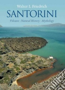 Santorini libro in lingua di Friedrich Walter L., McBirney Alexander R. (TRN)
