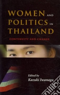 Women and Politics in Thailand libro in lingua di Iwanaga Kazuki (EDT), Suriyamongkoi Marjorie (EDT)