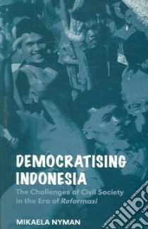 Democratizing Indonesia libro in lingua di Nyman Mikaela