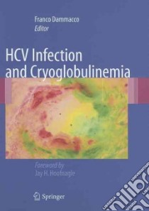 Hcv Infection and Cryoglobulinemia libro in lingua di Dammacco Franco (EDT), Hoffnagle Jay H. (FRW)