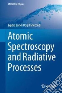 Atomic Spectroscopy and Radiative Processes libro in lingua di E Landi Innocenti