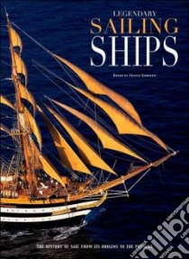 Legendary Sailing Ships libro in lingua di Giorgetti Franco (EDT)