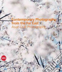 Contemporary Photography from the Far East libro in lingua di Maggia Filippo (EDT), Lazzarini Francesca (EDT)