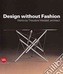 Design Without Fashion libro in lingua di Waddell Theodore