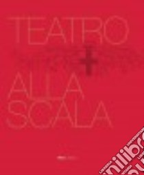 The Teatro Alla Scala libro in lingua di Lanfossi Carlo