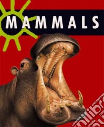 Mammals libro in lingua di Agosta Loredana, McRae Anne, Dogi Fiammetta (ILT)