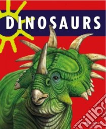 Dinosaurs libro in lingua di Ganeri Anita