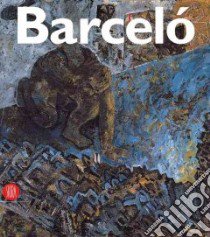 Miquel Barcelo libro in lingua di Chiappini Rudy (EDT)