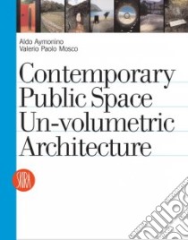 Contemporary Public Space libro in lingua di Aymonino Aldo (EDT), Paolo Mosco Valerio (EDT), Brown Denise Scott (CON), Jones Wes (CON), Wines James (CON)