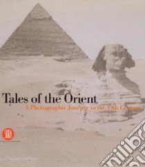Journey to the Orient 1850-1890 libro in lingua di Quintavalle Arturo Carlo