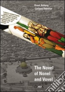 The novel of nonel and vovel libro in lingua di Ashery Oreet; Sansour Larissa