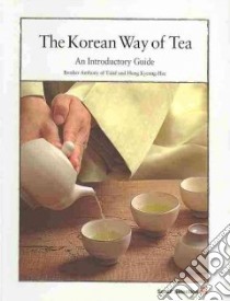 The Korean Way of Tea libro in lingua di Anthony of Taize Brother, Kyeong-hee Hong