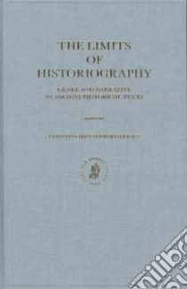 The Limits of Historiography libro in lingua di Kraus Christina Shuttleworth (EDT)