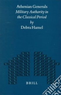 Athenian Generals libro in lingua di Hamel Debra