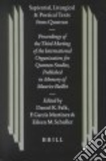 Sapiental, Liturgical and Poetical Texts from Qumran libro in lingua di Falk Daniel (EDT), Martinez Florentino Garcia (EDT), Schuller Eileen M. (EDT)