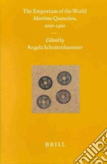 The Emporium of the World libro in lingua di Schottenhammer Angela (EDT)