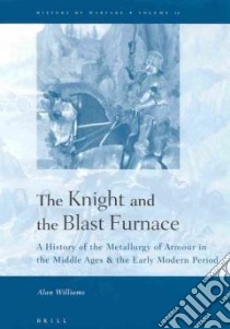 The Knight and the Blast Furnace libro in lingua di Williams Alan