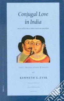 Conjugal Love in India libro in lingua di Zysk Kenneth G.
