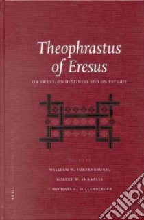 Theophrastus of Eresus libro in lingua di Fortenbaugh William W., Sharples R. W., Sollenberger Michael G.