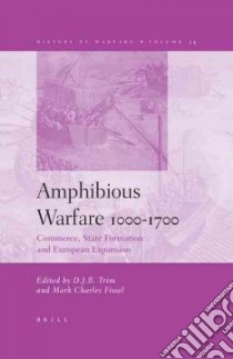 Amphibious Warfare 1000-1700 libro in lingua di Trim D. J. B. (EDT), Fissel Mark Charles (EDT)