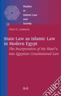 State Law As Islamic Law in Modern Egypt libro in lingua di Lombardi Clark Benner