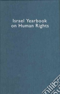 Israel Yearbook On Human Rights libro in lingua di Dinstein Yoram (EDT), Domb Fania (EDT)