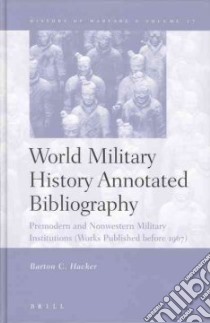 World Military History Annotated Bibliography libro in lingua di Hacker Barton C.