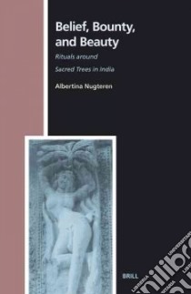 Belief, Bounty, And Beauty libro in lingua di Nugteren Albertina