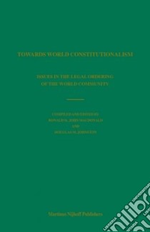 Towards World Constitutionalism libro in lingua di Macdonald Ronald St. John (EDT), Johnston Douglas M. (EDT)