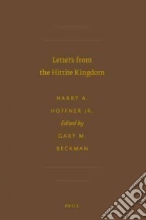 Letters from the Hittite Kingdom libro in lingua di Hoffner Harry A. Jr., Beckman Gary M. (EDT)