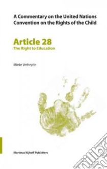 A Commentary on the United Nations Convention on the Rights of the Child libro in lingua di Verheyde Mieke