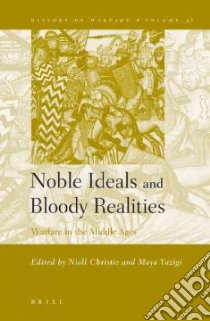 Noble Ideals And Bloody Realities libro in lingua di Christie Niall (EDT), Yazigi Maya (EDT)