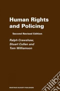 Human Rights and Policing libro in lingua di Crawshaw Ralph, Cullen Stuart, Williamson Tom