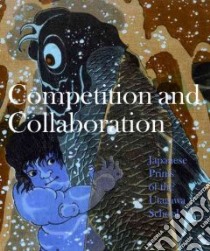 Competition and Collaboration libro in lingua di Mueller Laura J., Akane Fujisawa (CON), Tadashi Kobayashi (CON), Tinios Ellis (CON)