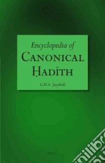 Encyclopedia of the Canonical Hadith libro in lingua di Juynboll G. H. A.