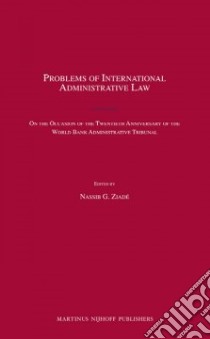 Problems of International Administrative Law libro in lingua di Ziade Nassib G. (EDT)