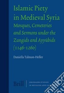 Islamic Piety in Medieval Syria libro in lingua di Talmon-heller Daniella