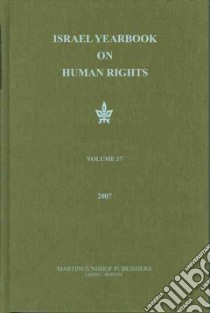 Israel Yearbook on Human Rights 2007 libro in lingua di Dinstein Yoram (EDT), Domb Fania (EDT), Rinot Gayle (CON)