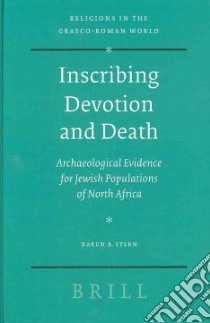 Inscribing Devotion and Death libro in lingua di Stern Karen B.