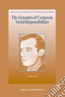 The Dynamics of Corporate Social Responsibilities libro in lingua di Mares Radu