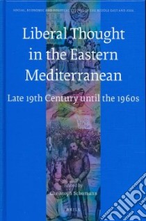 Liberal Thought in the Eastern Mediterranean libro in lingua di Schumann Christoph (EDT)