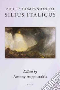 Brill's Companion to Silius Italicus libro in lingua di Augoustakis Antonios (EDT)