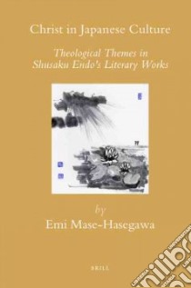 Christ in Japanese Culture libro in lingua di Mase-hasegawa Emi