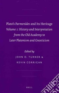 Plato's Parmenides and Its Heritage libro in lingua di Turner John D. (EDT), Corrigan Kevin (EDT)